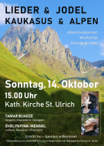 Abschlusskonzert Kaukasus & Alpen, 14.10.2018 Abschlusskonzert Kaukasus & Alpen, 14.10.2018