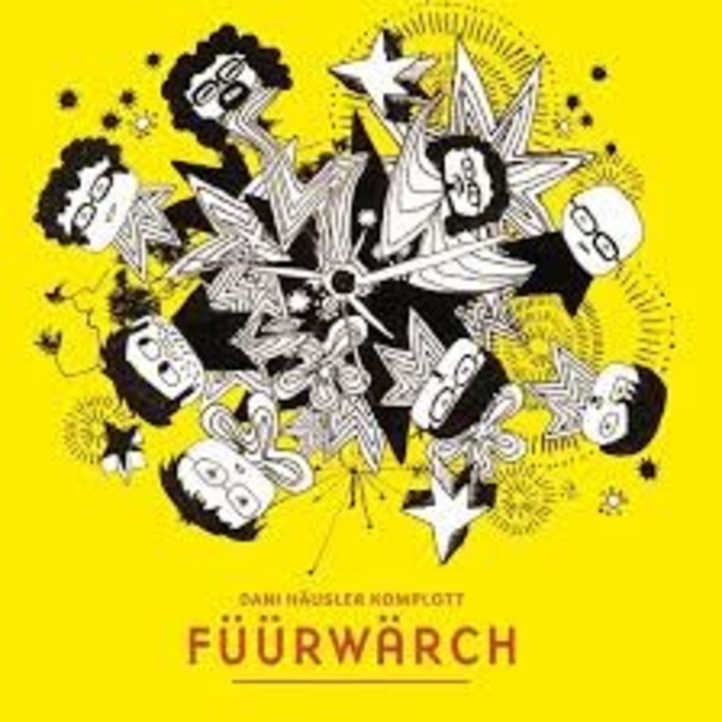 Dani Häusler Komplott - Füürwärch Dani Häusler Komplott - Füürwärch