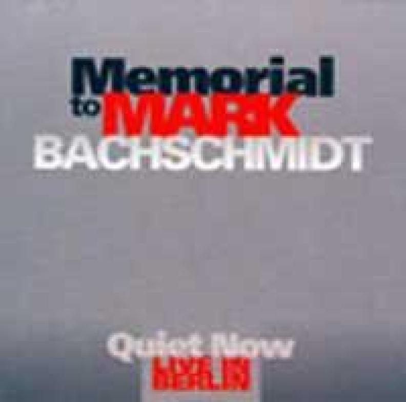 CD Cover Memorial to Mark Bachschmidt