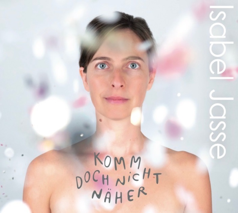 Cover Debutalbum Isabel Jasse_Komm dich nicht näher